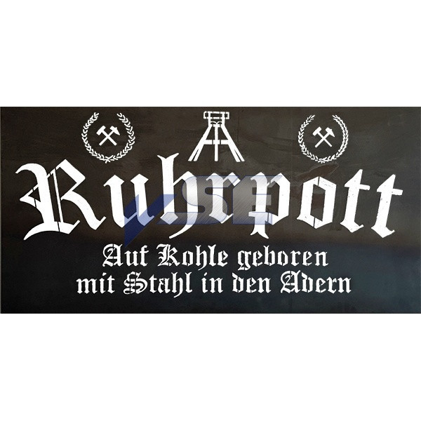 Schild "Ruhrpott - Auf Kohle geboren mit Stahl in den Adern"